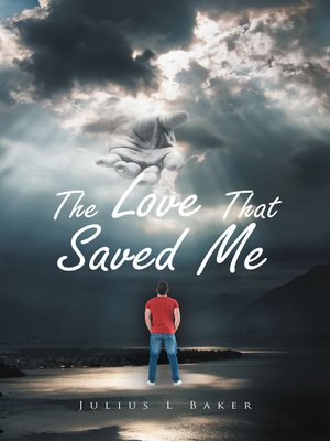 cover image of The Love That Saved Me